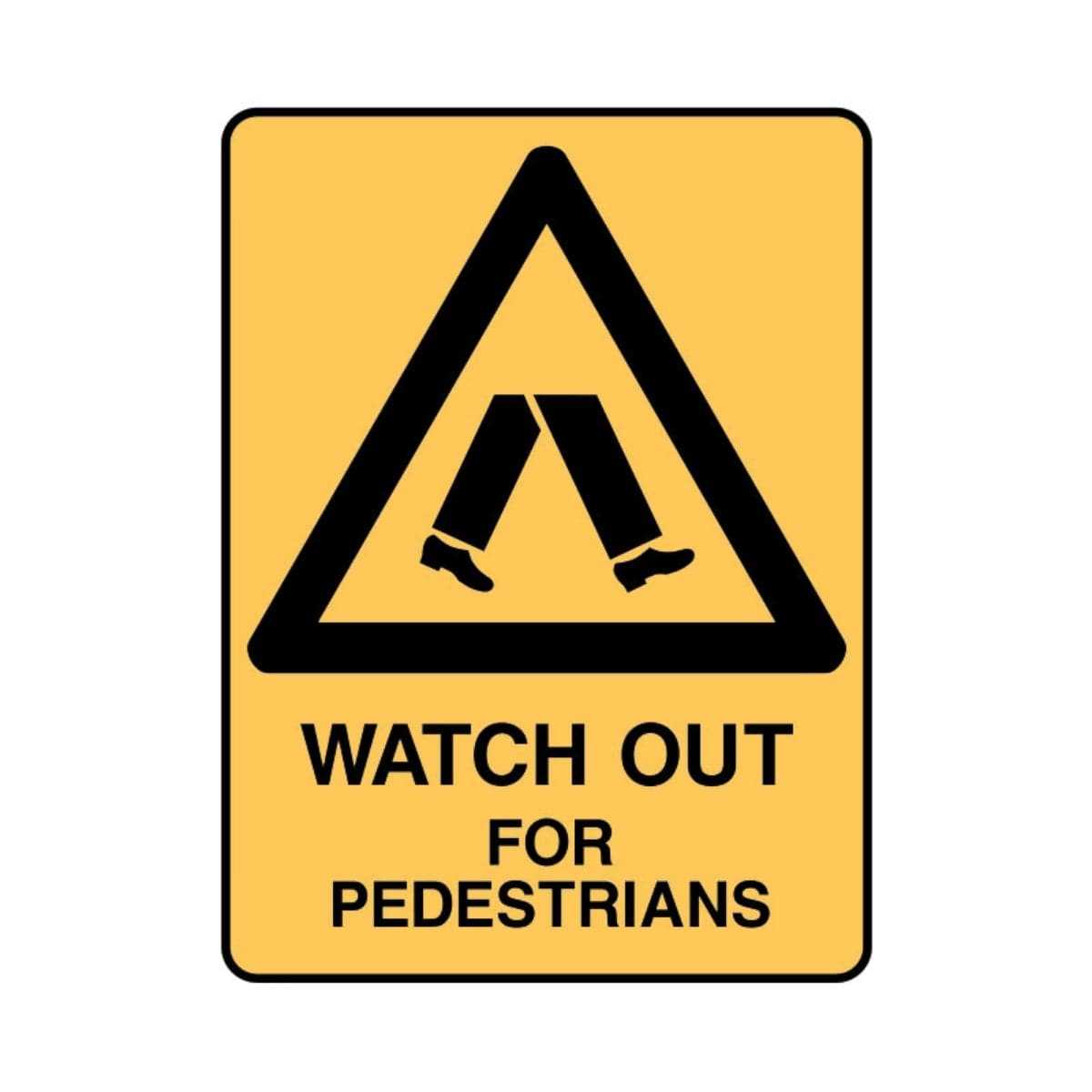 Watch Out For Pedestrians safety sign