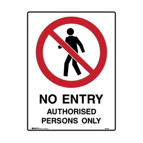 No Entry Authorised Persons Only safety sign
