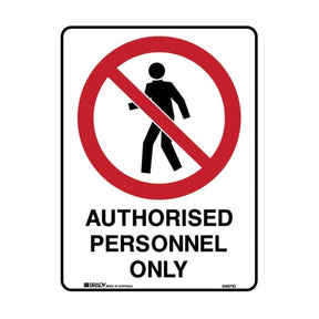 Prohibition Authorised Personnel Only sign